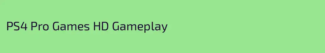 PS4 Pro Games HD Gameplay